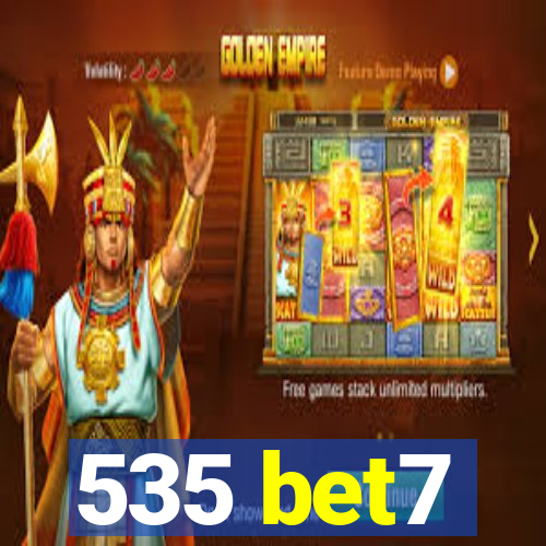 535 bet7